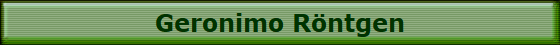 Geronimo R�ntgen