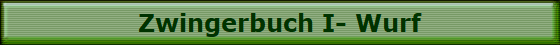 Zwingerbuch I- Wurf